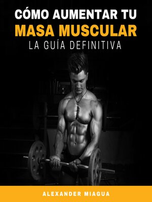 cover image of Cómo aumentar tu masa muscular